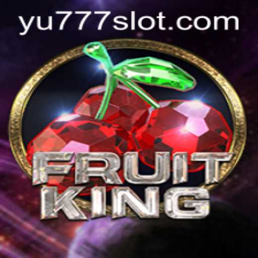 FruitKing: A New Gaming Revolution with YU777