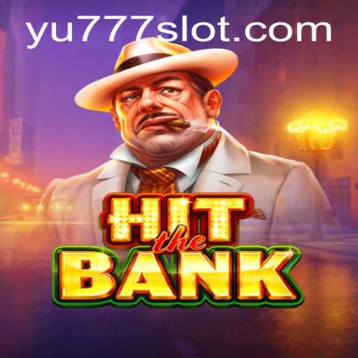 HitTheBank: Unveiling the Exciting World of YU777