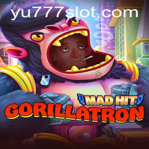 MadHitGorillatron: A Wild Gaming Experience with YU777