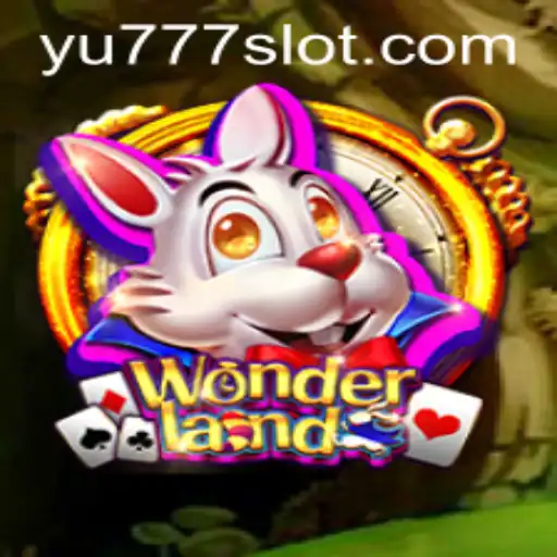 Explore the Enchanting World of Wonderland: A Journey Through YU777